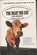 The Meat You Eat How Corporate Farming Has Endangered America's Food Supply