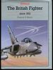 The British Fighter Since 1912 (Putnam Aeronautical Books)