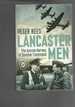 Lancaster Men: the Aussie Heroes of Bomber Command