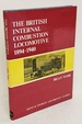 The British Internal-Combustion Locomotive: 1894-1940 (David & Charles Locomotive Studies)