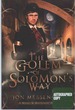 The Golem of Solomon's Way a Magic and Machinery Novel