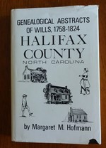 Genealogical Abstracts of Wills, 1758 Through 1824, Halifax County, North Carolina