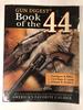 The Gun Digest Book of the.44