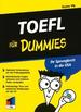 Toefl Fr Dummies Ihr Sprungbrett in Die Usa Optimale Vorbereitung Auf Alle Prfungsgebiete; Heimtckische Fragen Erkennen Und Beliebte Fehler Vermeiden; Vollstndige Tests Und Zahlreiche Hrbungen Auf Der Cd bers. Aus Dem Amerikan. Von Ingrid...