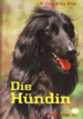 Die Hndin: Ein Handbuch Zum Besseren Verstehen Und Betreuen Von Hndinnen [Gebundene Ausgabe] Das Besondere Hundebuch Hund Trchtigkeit Anatomie Krankheiten Heilkunde Hunde Verhalten Psychologie Reihe/Serie J. Martin Evans (Autor), Kay White (Autor...