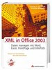 Xml in Office 2003. Dokumente Managen Mit Word, Excel, Access Und Infopath. (Gebundene Ausgabe) Von Charles F. Goldfarb (Autor), Priscilla Walmsley