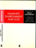 Humanity, Environment and God: Glasgow Centenary Gifford Lectures
