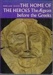The Home of the Heroes: the Aegean Before the Greeks