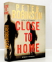 Close to Home: a Novel of Suspense (Inspector Banks Novels)