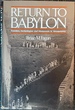 Return to Babylon Travelers, Archaeologists, and Monuments in Mesopotamia
