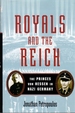 Royals and the Reich: the Princes Von Hessen in Nazi Germany