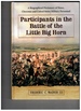 Participants in the Battle of the Little Big Horn: a Biographical Dictionary of Sioux, Cheyenne and United States Military Personnel