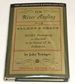 On River Angling for Salmon & Trout: More Particularly as Practiced in the Tweed & Its Tributaries