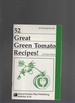 52 Great Green Tomato Recipes! Bulletin a-24