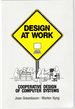 Design at Work: Cooperative Design of Computer Systems