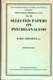 Selected Papers on Psycho-Analysis(the International Psycho-Analytical Library, No. 13)