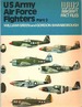 U.S. Army Air Force Fighters, Part 2