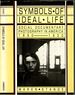 Symbols of Ideal Life: Social Documentary Photography in America 1890-1950