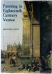 Painting in Eighteenth-Century Venice (the Yale University Press Pelican History of Art)