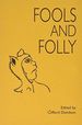 Fools & Folly (Edam Monograph Series, Vol 22)