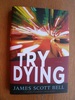 Try Dying