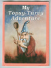 My Topsy-Turvy Adventure