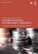 Understanding Government Budgets: a Guide to Practices in the Public Service