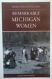 More Than Petticoats: Remarkable Michigan Women