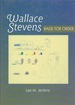 Wallace Stevens Rage for Order