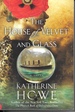 The House of Velvet and Glass