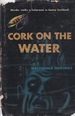 Cork on the Water