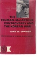 The Truman-Macarthur Controversy and the Korean War