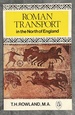 Roman Transport in the North of England (Northern History Booklet; No. 68)