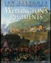 Wellington's Regiments: the Men and Their Battles 1808-1815