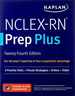 Nclex-Rn Prep Plus: 2 Practice Tests + Proven Strategies + Online + Video (Kaplan Test Prep)