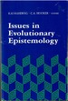 Issues in Evolutionary Epistemology