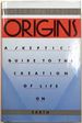 Origins-a Skeptic's Guide to the Creation of Life on Earth