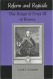 Reform and Regicide: the Reign of Peter III of Russia