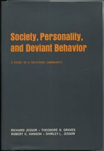 Society, Personality, and Deviant Behavior: a Study of a Tri-Ethnic Community