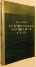 U.S. Foreign Policy and the Law of the Sea (Princeton Legacy Library)