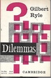 Dilemmas: the Tarner Lectures 1953