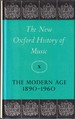 The New Oxford History of Music, Vol. 10 the Modern Age 1890-1960