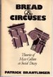 Bread and Circuses: Theories of Mass Culture as Social Decay