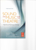 Sound and Music for the Theatre the Art and Technique of Design Third Edition