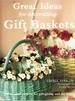 Decorating Baskets 20 Original and Practical Projects for the Home and Gift-Giving