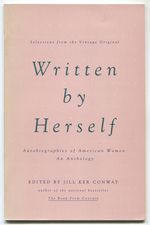 (Advance Excerpt): Written By Herself: Autobiographies of American Women, an Anthology