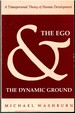 The Ego & the Dynamic Ground: a Transpersonal Theory of Human Development