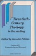 Twentieth-Century Theology in the Making Volume III (3) Ecumenicity and Renewal