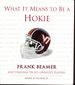 What It Means to Be a Hokie: Frank Beamer and Virginia's Greatest Players