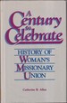 A Century to Celebrate: History of Woman's Missionary Union